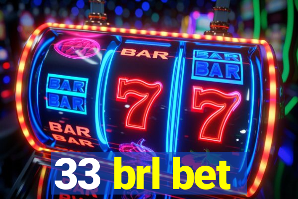 33 brl bet